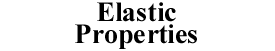 Elastic Properties