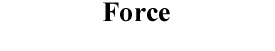 Force