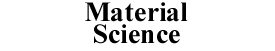 Material Science